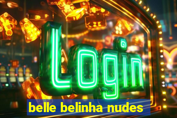 belle belinha nudes